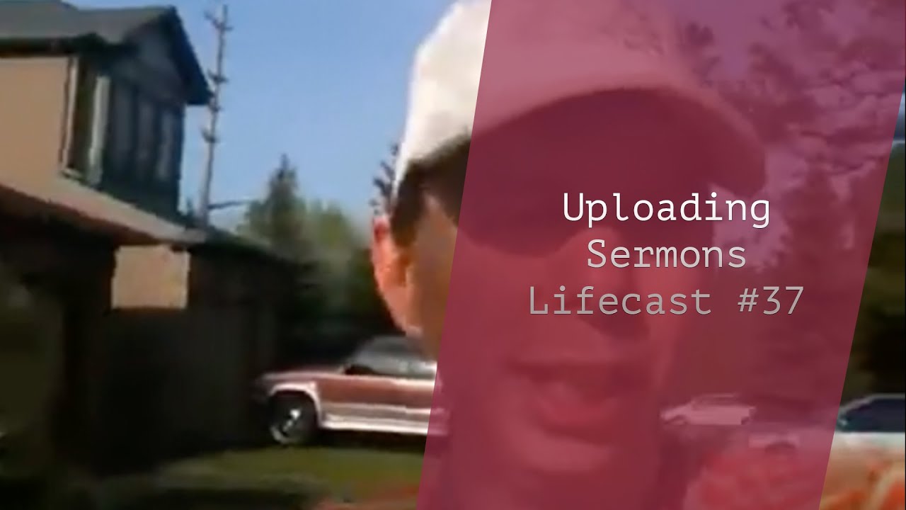 Uploading Sermons