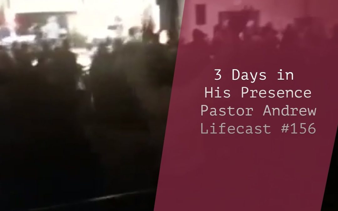 3 Day’s In His Presence: Pastor Andrew Jones