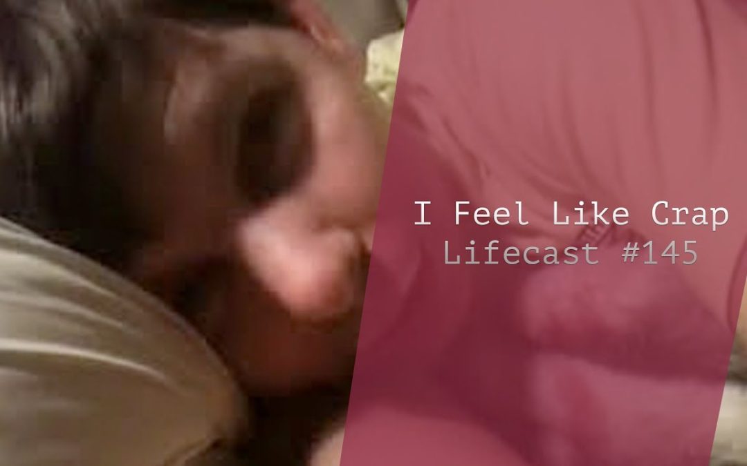 I Feel Like Crap